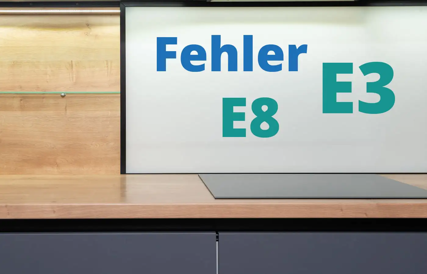 AEG Kochfeld Fehler E8 und E3