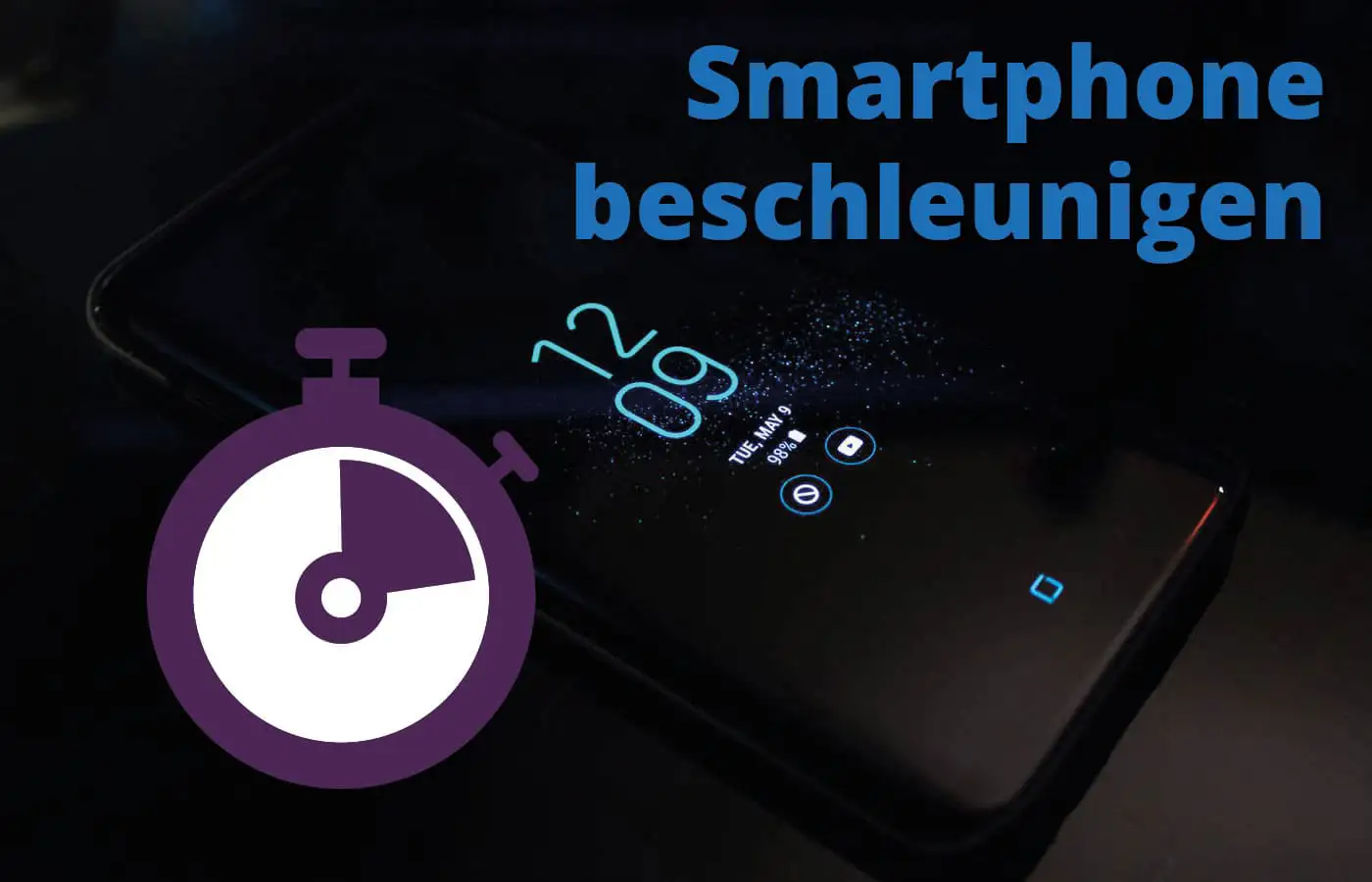 Android Smartphone beschleunigen