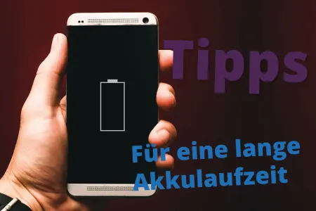 Tipps für längere Akkulaufzeit