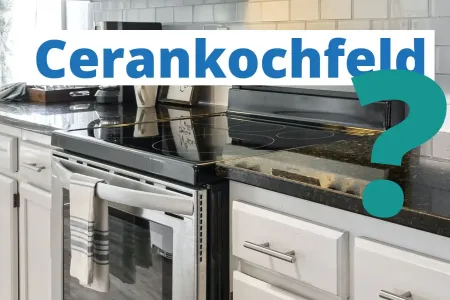 Was ist ein Cerankochfeld?